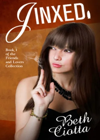 Jinxed (Friends and Lovers Trilogy, #1)
