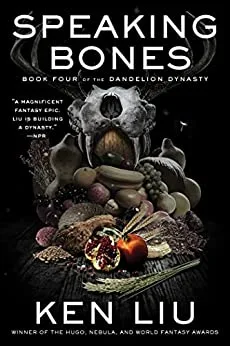 Speaking Bones (The Dandelion Dynasty, #4)