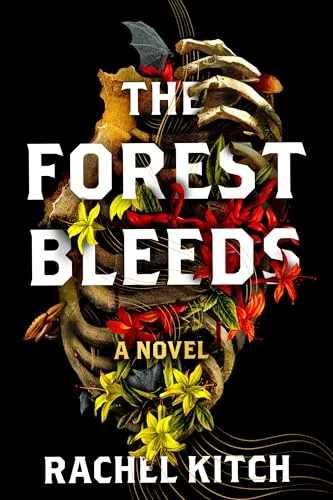 The Forest Bleeds: A Novel