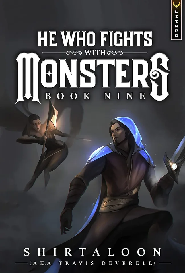 He Who Fights With Monsters 9 (He Who Fights with Monsters, #9)