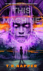 This Machine Kills Billionaires