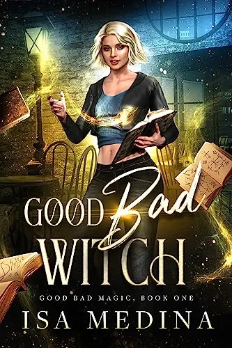 Good Bad Witch (Good Bad Magic, #1)
