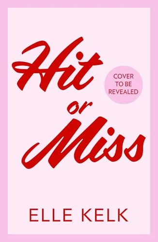 Hit or Miss (Junior Year Abroad #1)