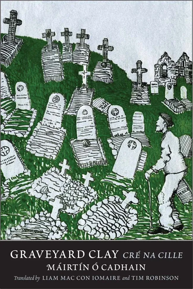 Graveyard Clay: Cré na Cille (The Margellos World Republic of Letters)