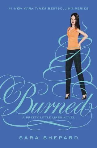 Burned (Pretty Little Liars, #12)