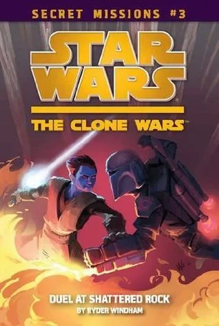 Duel at Shattered Rock (Star Wars: The Clone Wars Secret Missions, #3)