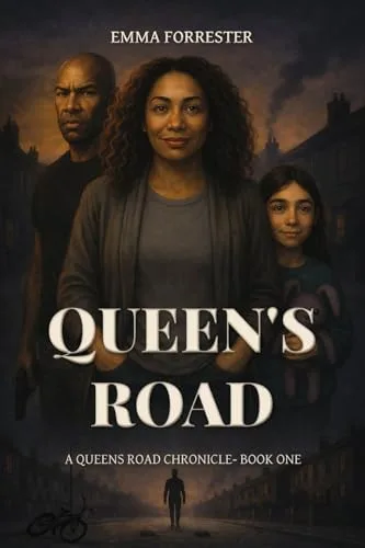 Queen's Road : A British Post-Apocalyptic Story of Survival, Family and Life After the World Falls Silent (Queen’s Road Book 1)