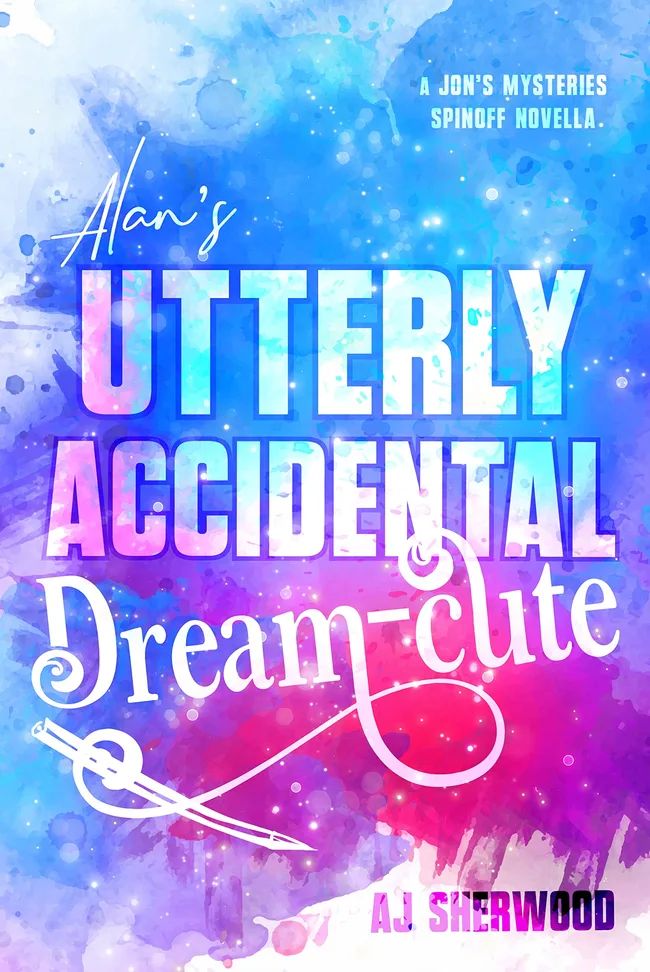 Alan's Utterly Accidental Dream-Cute (Jon's Mysteries Case)