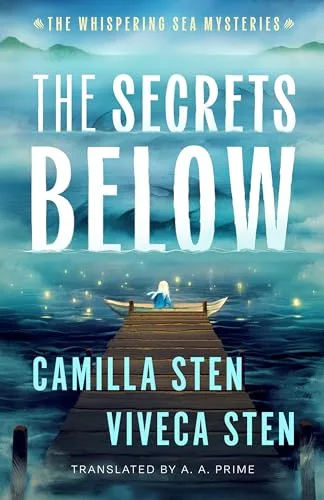 The Secrets Below (The Whispering Sea Mysteries, #1)