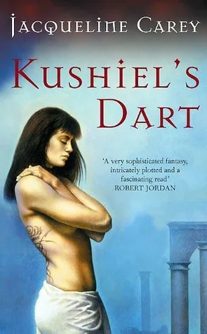 Kushiel's Dart (Phèdre's Trilogy, #1)