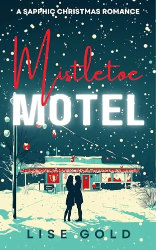 Mistletoe Motel: A Sapphic Christmas Romance