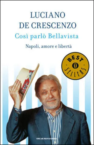 Così parlò Bellavista. Napoli, amore e libertà