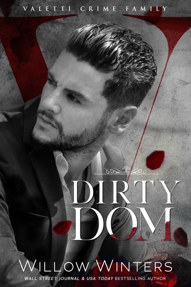 Dirty Dom (Valetti Crime Family, #1)