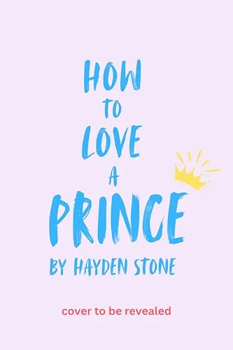 How to Love a Prince (Being Royal, #2)