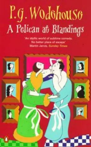 A Pelican at Blandings (Blandings Castle, #11)