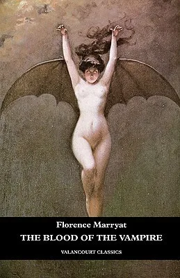 The Blood of the Vampire (Valancourt Classics)