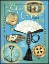 Vintage & Vogue Ladies Compacts Identification & Value Guide, Second Edition