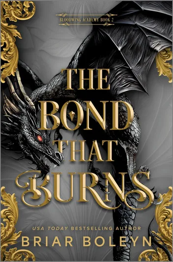 The Bond that Burns: A Novel (Bloodwing Academy Book 2)
