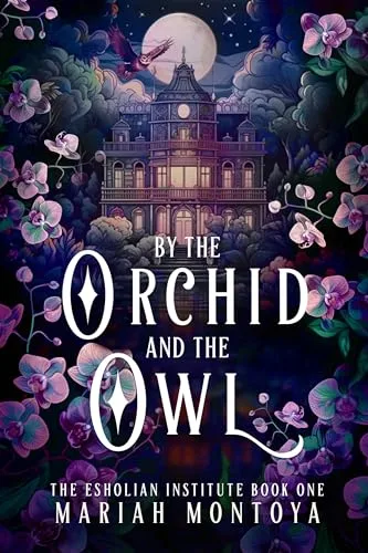 By the Orchid and the Owl (The Esholian Institute, #1)