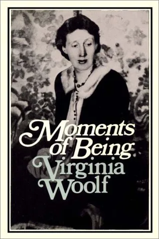 Moments of Being