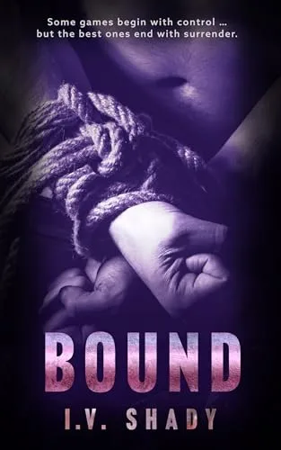 Bound: A spicy bedtime story for adults