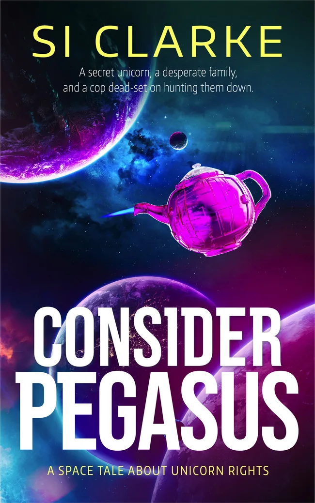 Consider Pegasus (Starship Teapot, #3)
