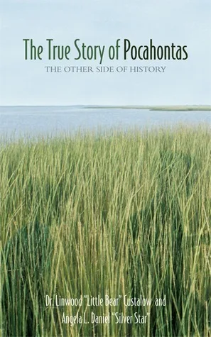 The True Story of Pocahontas: The Other Side of History