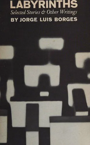 Labyrinths: Selected Stories & Other Writings