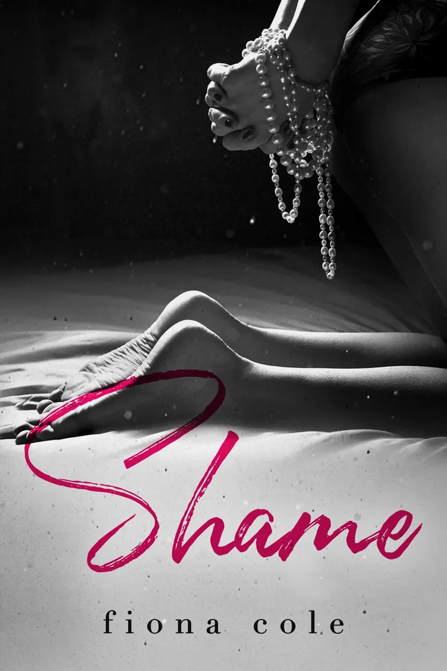 Shame (Shame Me Not, #1)
