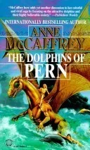 The Dolphins of Pern (Pern, #12)