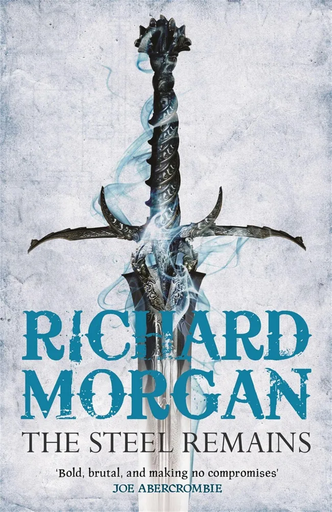 The Steel Remains (A Land Fit for Heroes, #1)