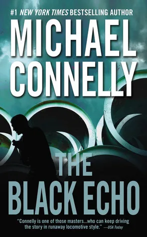 The Black Echo (Harry Bosch, #1; Harry Bosch Universe, #1)
