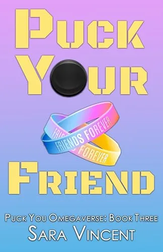 Puck Your Friend (Puck You Omegaverse)