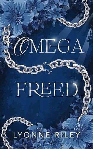 Omega Freed: A fantasy omegaverse novella