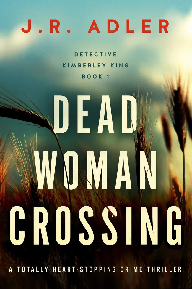 Dead Woman Crossing (Detective Kimberley King #1)