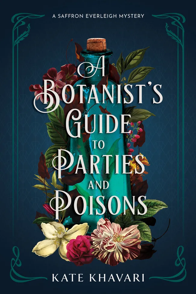 A Botanist's Guide to Parties and Poisons (Saffron Everleigh Mystery, #1)