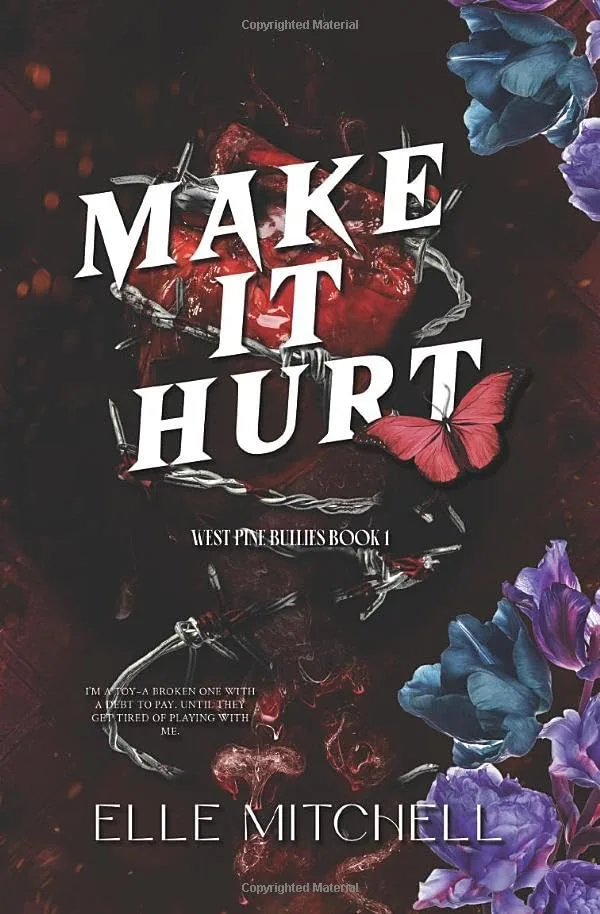 Make It Hurt (West Pine Bullies #1)