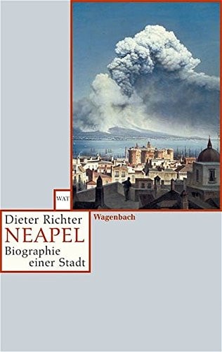 Neapel Biographie einer Stadt