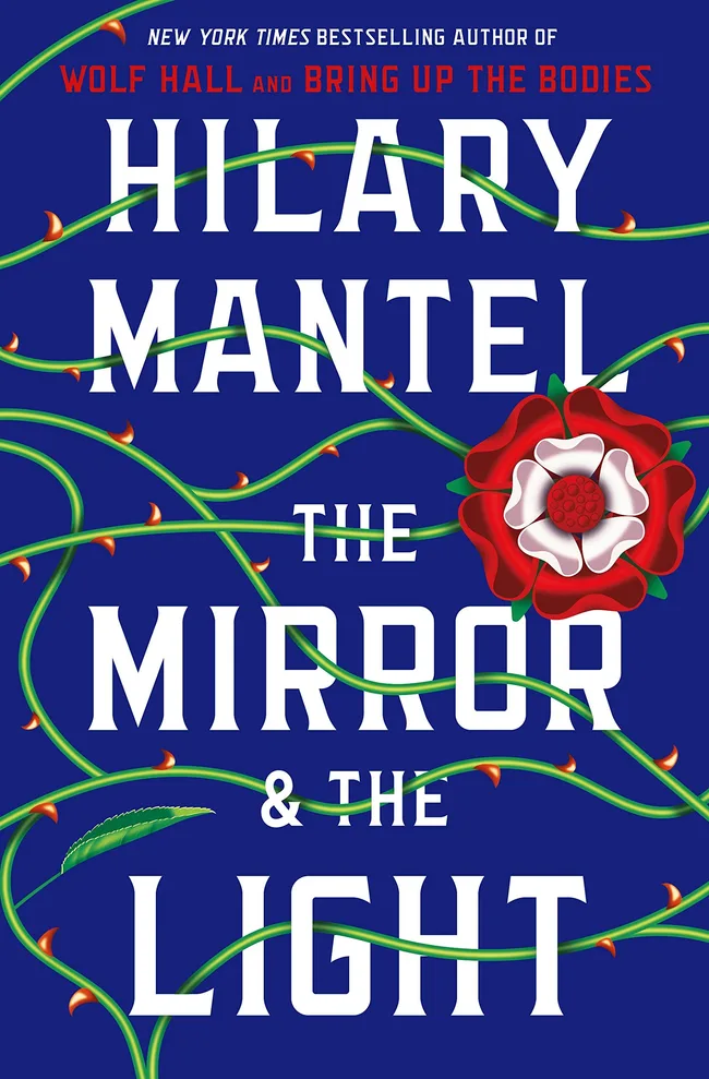 The Mirror & the Light (Thomas Cromwell, #3)
