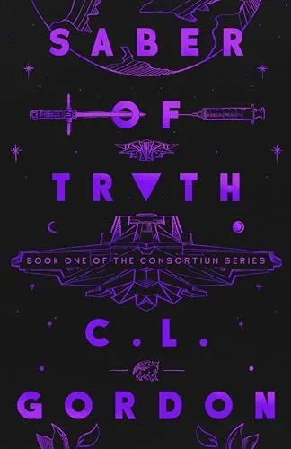 Saber of Truth (Consortium #1)