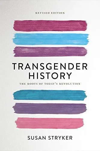 Transgender History: The Roots of Today's Revolution