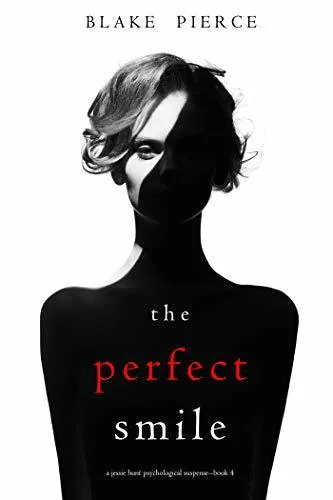 The Perfect Smile (Jessie Hunt, #4)