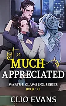 Not So Much Appreciated (Warts & Claws Inc., #5)