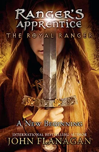 The Royal Ranger: A New Beginning (Ranger's Apprentice: The Royal Ranger #1)