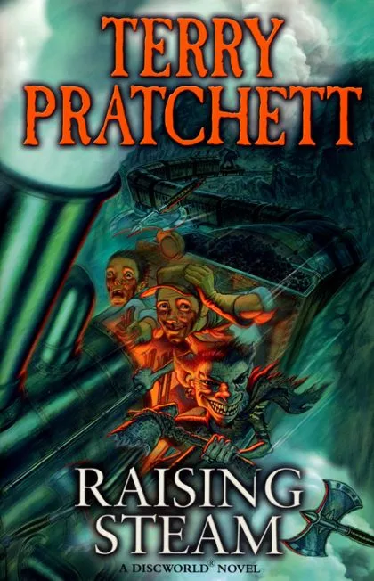 Raising Steam (Discworld, #40; Moist von Lipwig, #3)