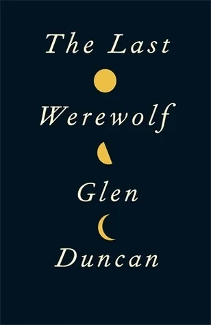 The Last Werewolf (The Last Werewolf, #1)