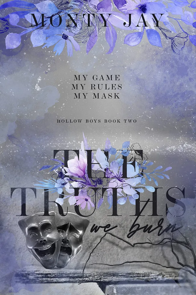 The Truths We Burn (The Hollow Boys, #2)