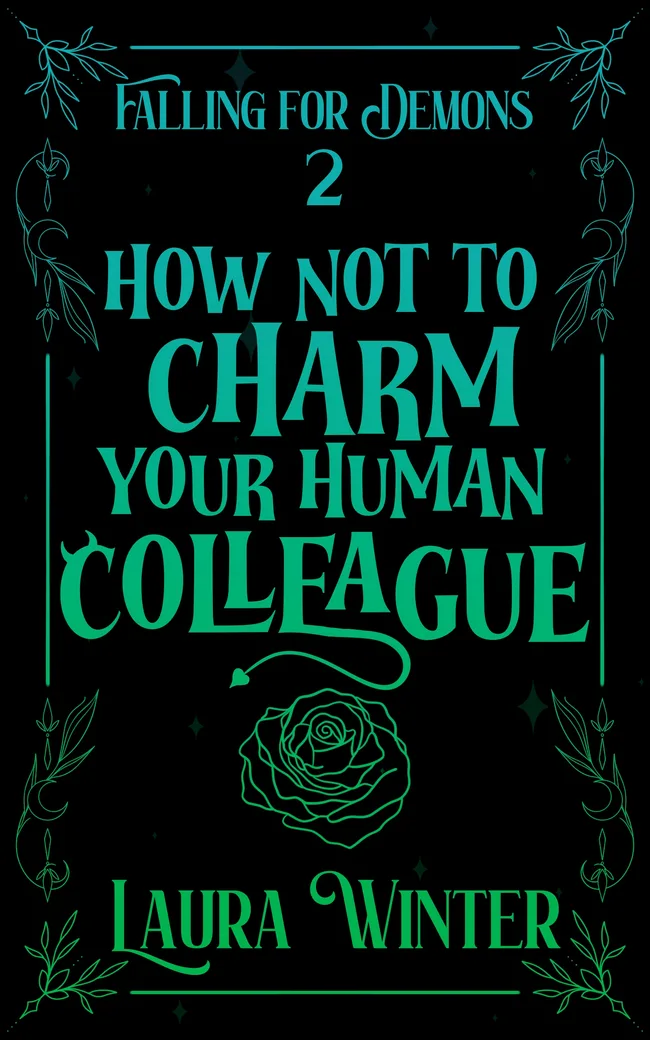 How Not to Charm Your Human Colleague (Falling for Demons, #2)