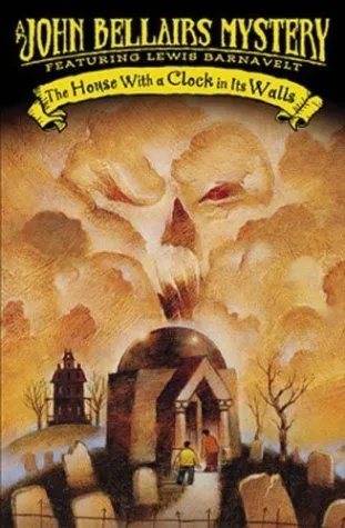 The House with a Clock in Its Walls (Lewis Barnavelt, #1)