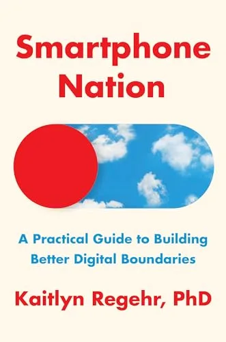 Smartphone Nation: Building Digital Boundaries When Offline Isn't an Option